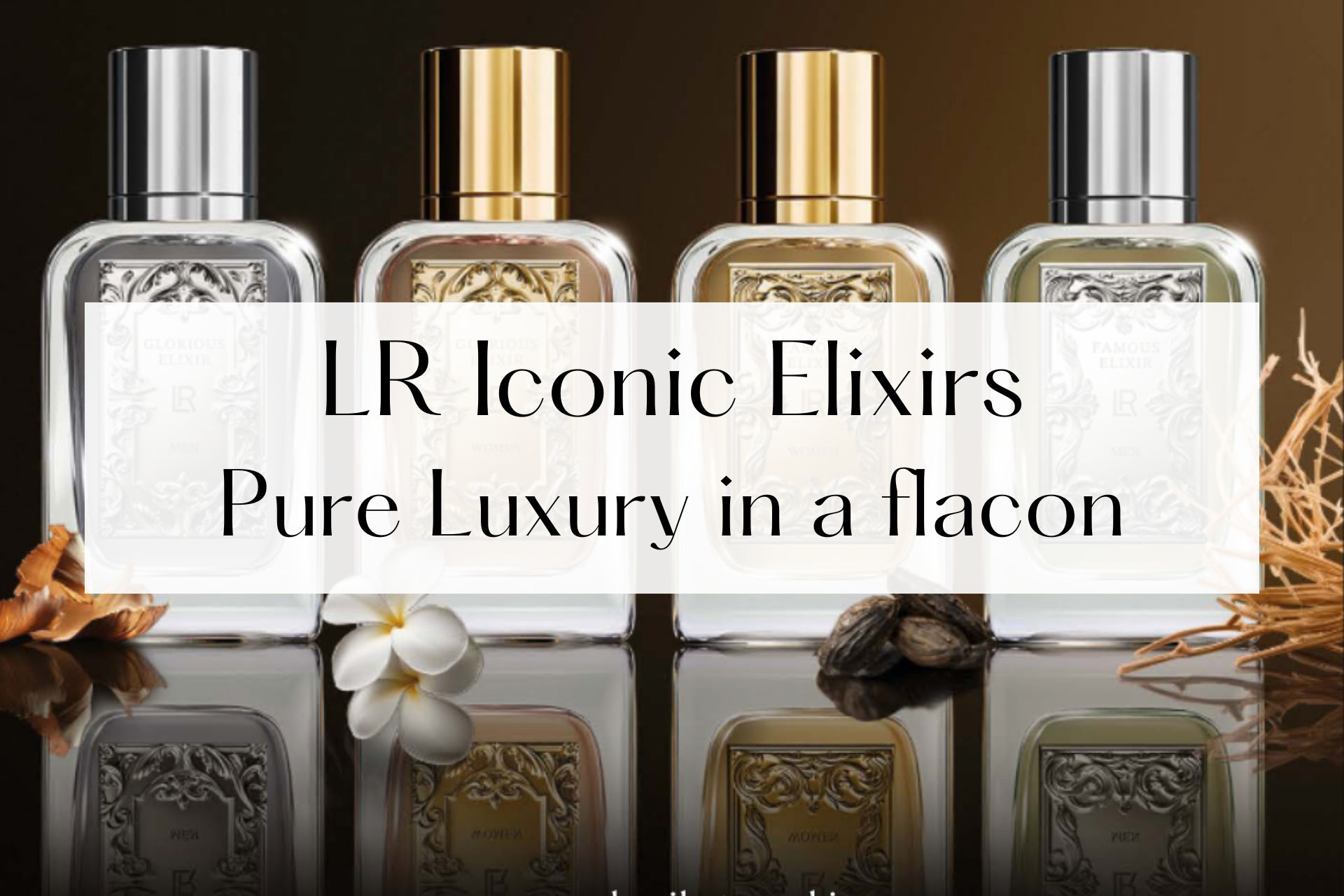 Φωτογραφία των Iconic Elixirs της LR: πολυτελή unisex αρώματα σε γυάλινα μπουκάλια με χρυσό και ασημί καπάκι, τοποθετημένα σε σκοτεινό φόντο με φυσικά αρωματικά στοιχεία